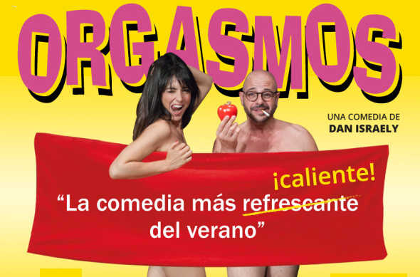 Theater, find out why I love "Orgasmos"